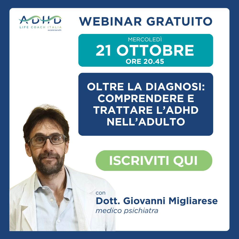 Webinar gratuito 21 ottobre: oltre la diagnosi, comprendere e trattare l'ADHD nell'adulto, con il dott. Giovanni Migliarese